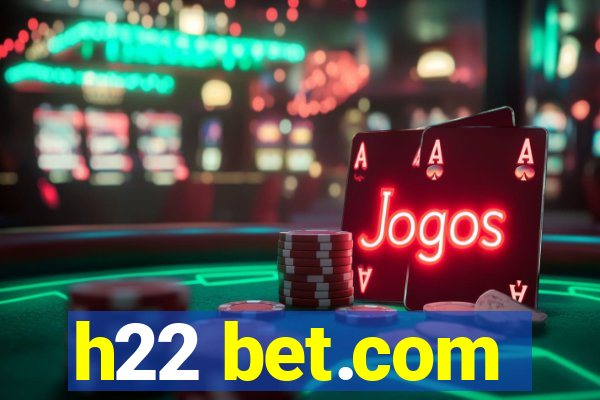 h22 bet.com